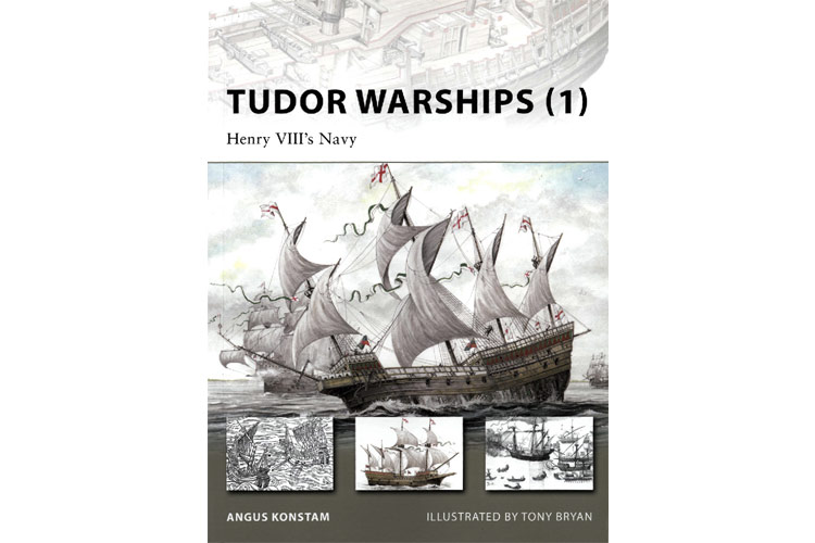 Tudor Warships (1) Henry VIII's Navy 